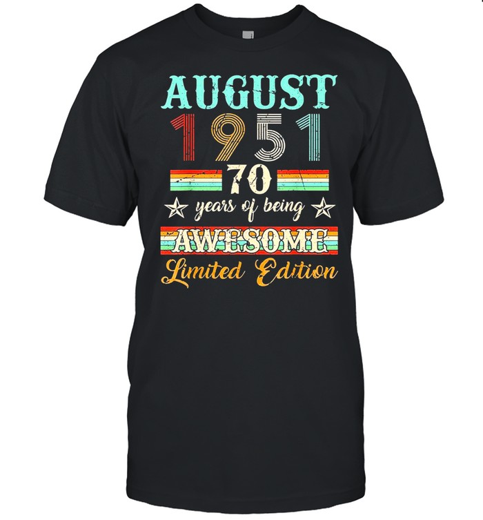 70Th Birthday Decorations August 1951 70 Years Old Classic T-Shirt