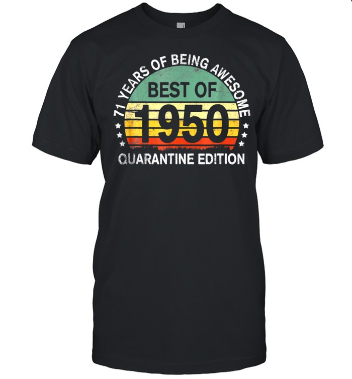 71St Vintage Quarantine Edition 1950 71 Yr Old T-Shirt