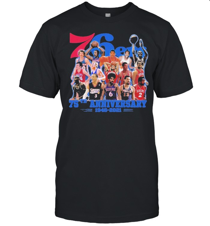 76Ers 75Th Anniversary 1946 2021 T-Shirt 76Ers 75Th Anniversary 1946 2021 T-Shirt