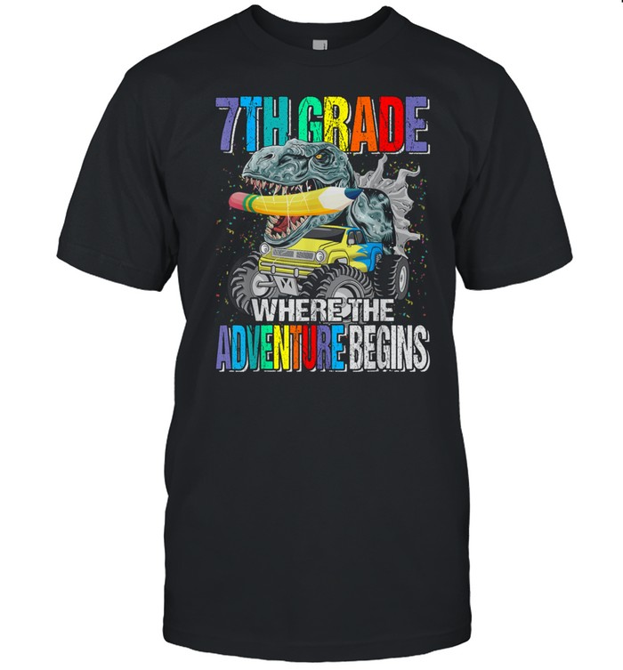 7Th Grade Where The Adventure Begins Monster Truck Trex T-Shirt