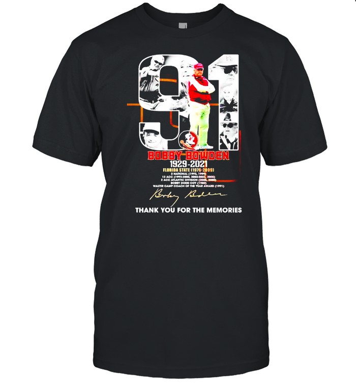 91 Years Bobby Bowden 1929 2021 Thank You For The Memories T-Shirt