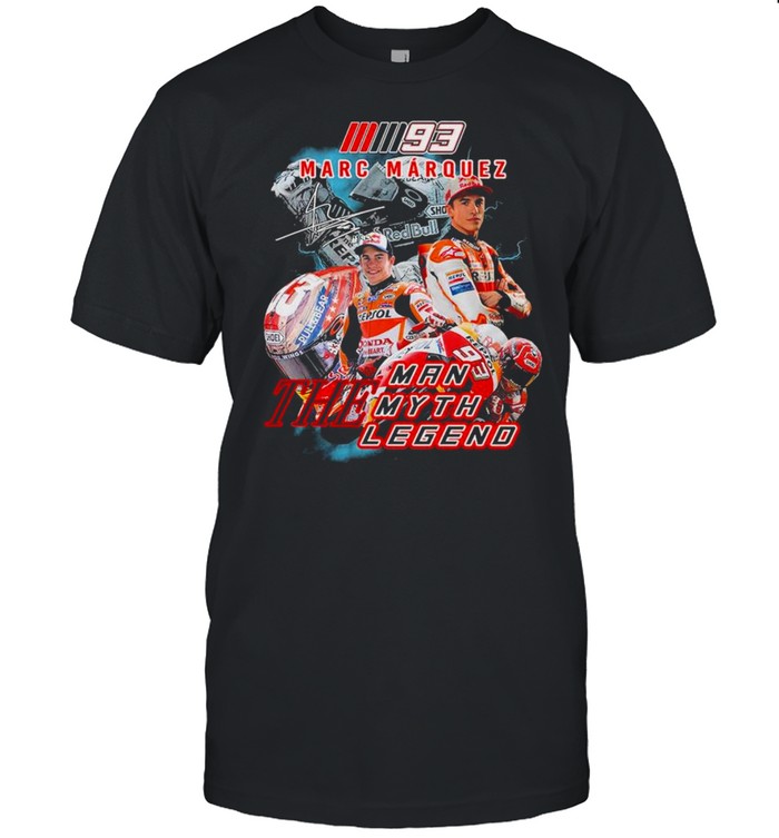 93 Marc Marquez The Man The Myth The Legend Signature 2021 T-Shirt 93 Marc Marquez The Man The Myth The Legend Signature 2021 T-Shirt