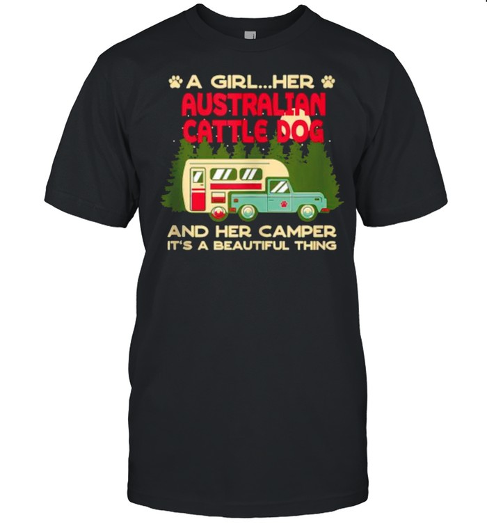 A Girl Her Australian Cattle Dog And Her Camper T-Shirt