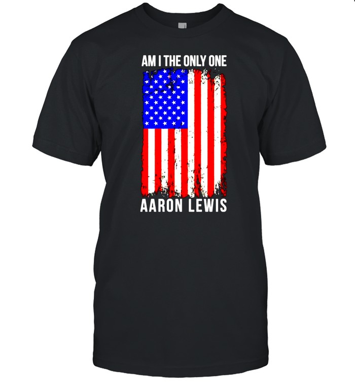 Aaron Lewis Am I The Only One T-Shirt
