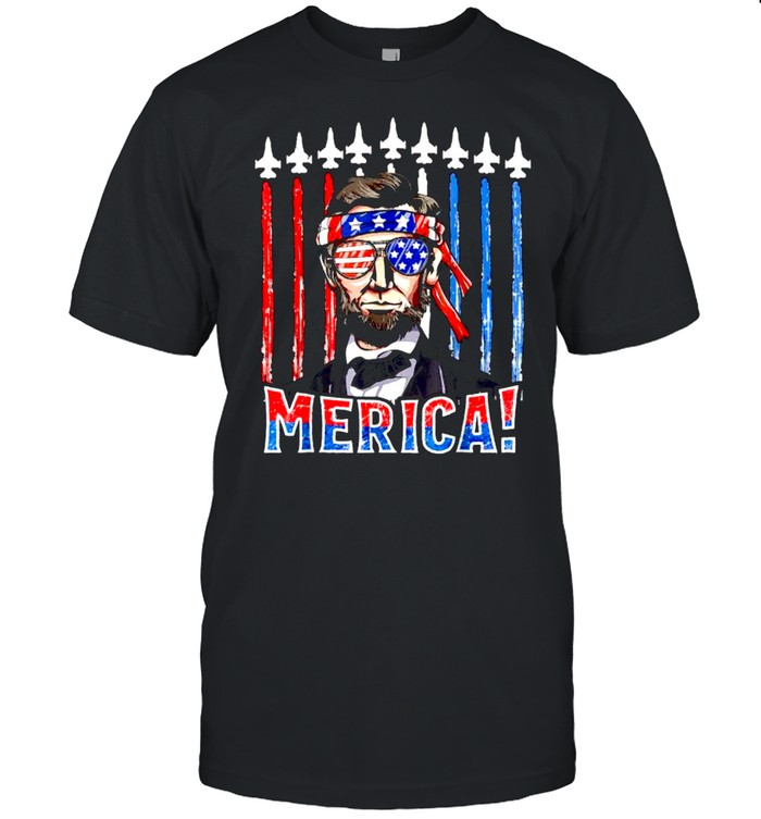 Abraham Lincoln 4Th Of July Merica Patriotic American Flag T-Shirt