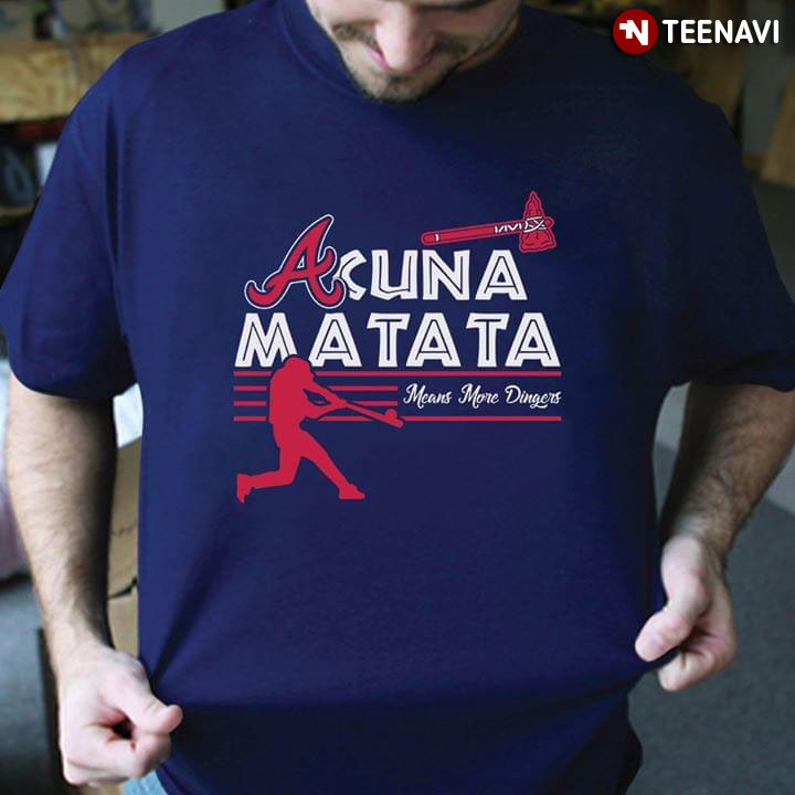 Acuna Matata Atlanta Braves Hacuna Matata The Lion King T-Shirt