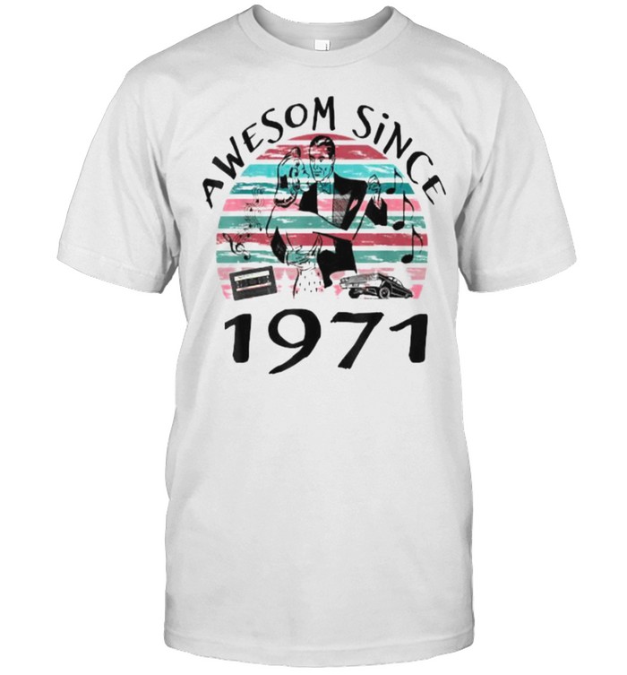 Awesom Since 1971 Car Music Vintage T-Shirt