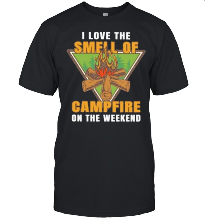 Awesome I Love The Smell Of Campfire On The Weekend T-Shirt Awesome I Love The Smell Of Campfire On The Weekend T-Shirt