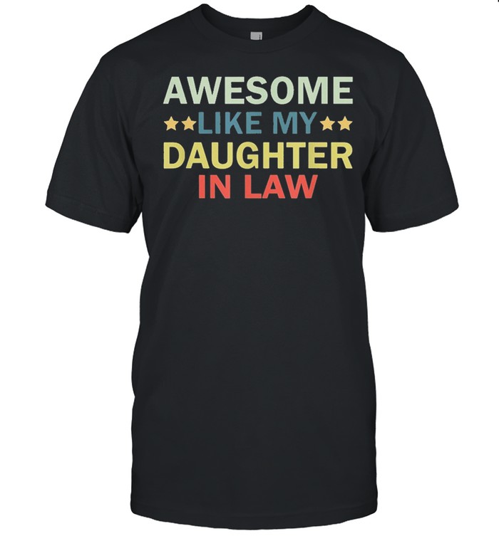 Awesome Like My Daughter In Law Family Lovers Retro Vintage T-Shirt