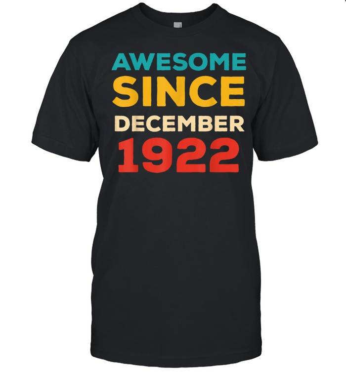 Awesome Since 1922 99Th Birthday Retro T-Shirt Awesome Since 1922 99Th Birthday Retro T-Shirt