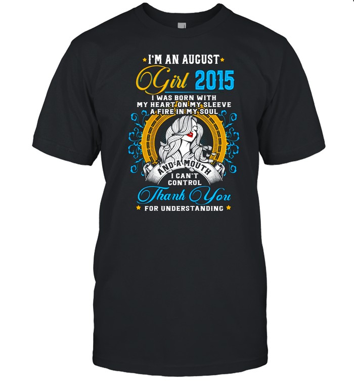 Awesome Since 2015 6Th Birthday Im An August Girl 2015 T-Shirt