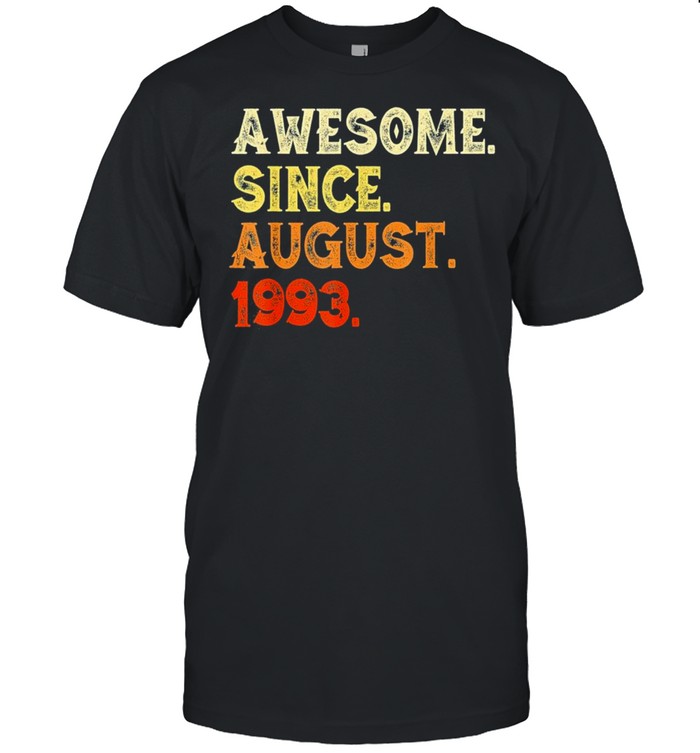 Awesome Since August 1993 26Th Birthday Us 2021 T-Shirt Awesome Since August 1993 26Th Birthday Us 2021 T-Shirt