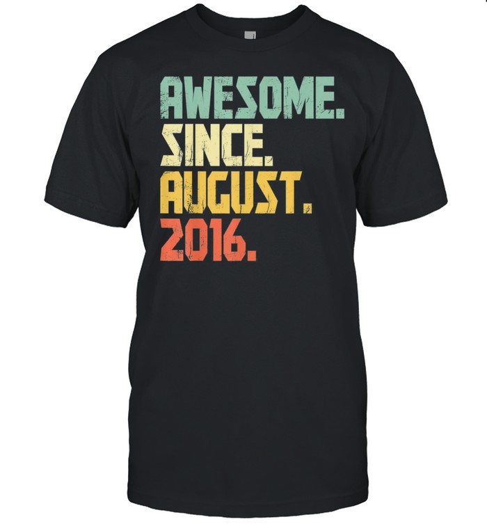 Awesome Since August 2016 5 Years Old Classic T-Shirt