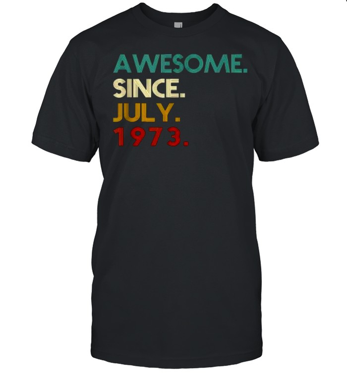 Awesome Since July 1973 48Th Birthday 48 Years Old Vintage T-Shirt