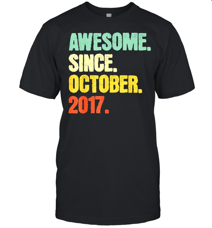 Awesome Since October 2017 3 Years Old Tee T-Shirt
