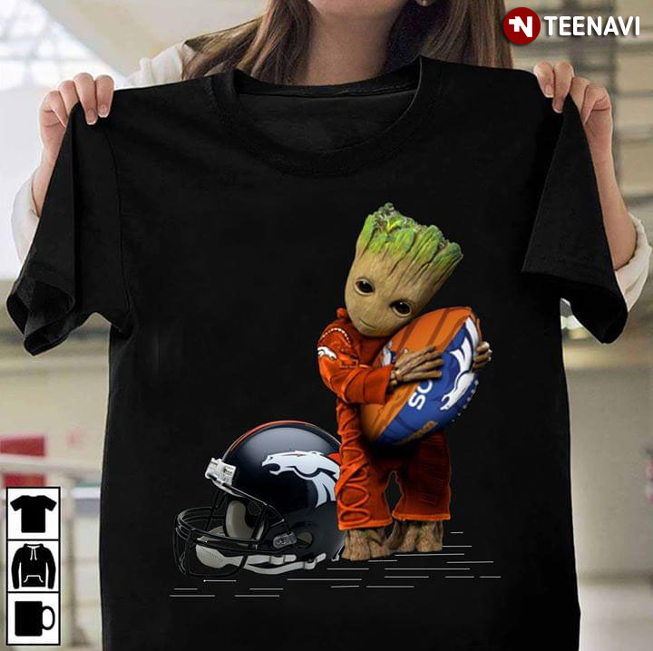 Baby Groot Hugging Denver Broncos T-Shirt Baby Groot Hugging Denver Broncos T-Shirt