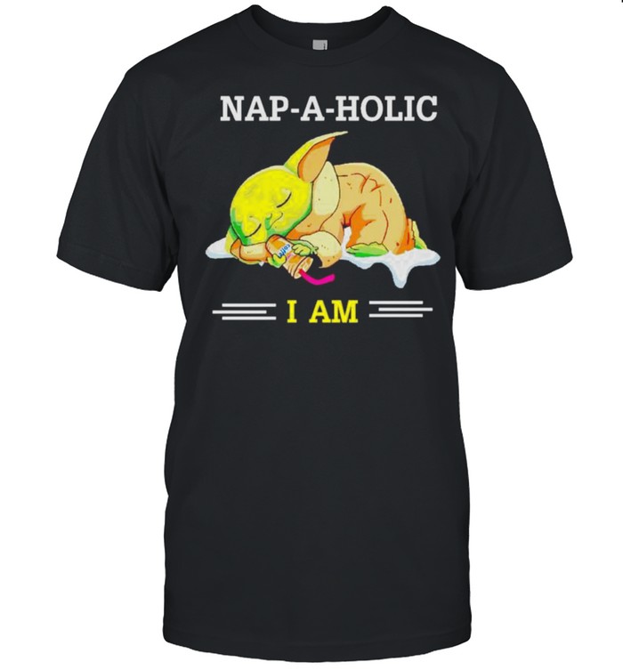 Baby Yoda Nap-A-Holic I Am T-Shirt