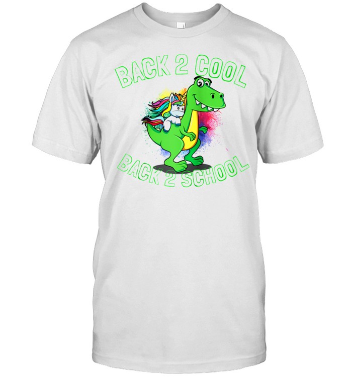 Back 2 Cool Back 2 School T-Shirt Back 2 Cool Back 2 School T-Shirt
