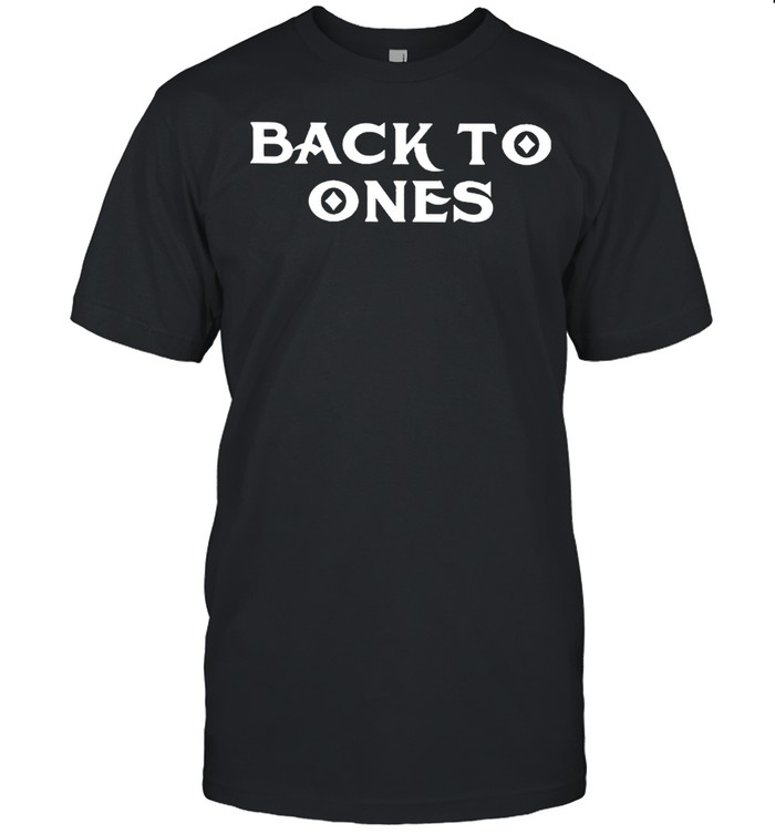 Back To Ones T-Shirt