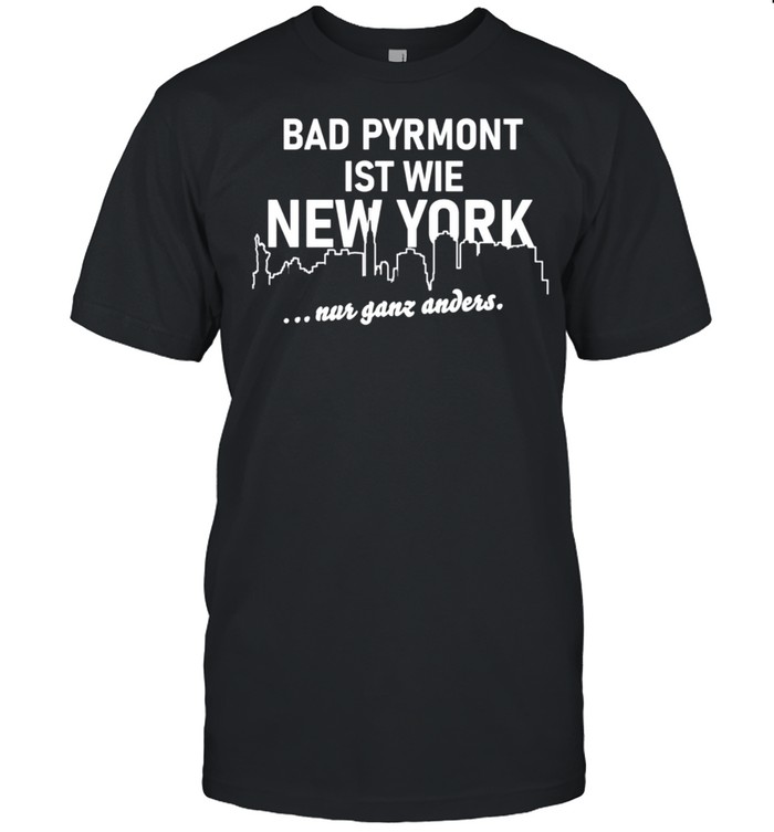 Bad Pyrmont Ist Wie New York Bad Pyrmont Langarmshirt T-Shirt Bad Pyrmont Ist Wie New York Bad Pyrmont Langarmshirt T-Shirt