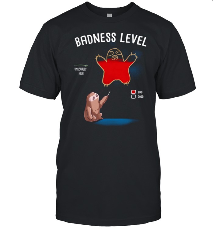 Badness Level Sloth Diagram Chart Faul Faultier Lehrer Witz T-Shirt