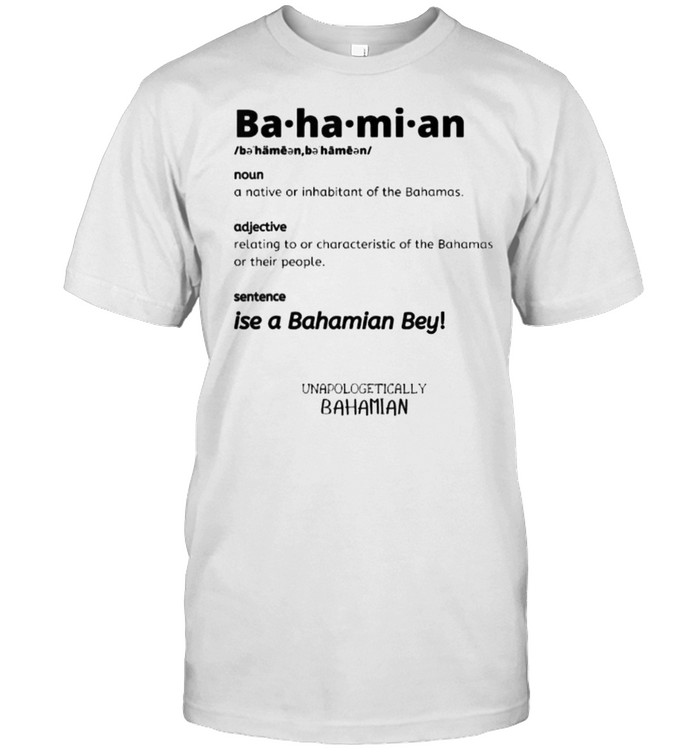 Bahamas Noun And Adj Sentence Ise A Bahamian Bey T-Shirt Bahamas Noun And Adj Sentence Ise A Bahamian Bey T-Shirt