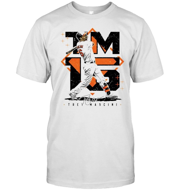 Baltimore Baseball Trey Mancini Hit The Ball Signature T-Shirt