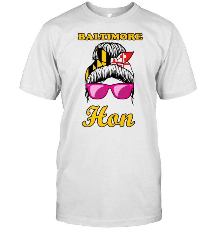 Baltimore Hon State Flag Messy Bun Pink Sunglasses T-Shirt