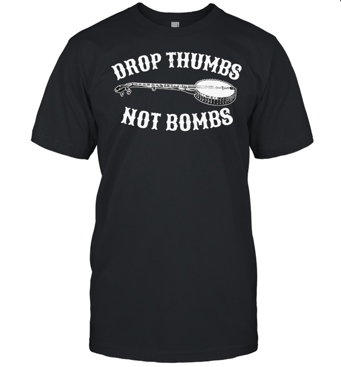 Banjo Drop Thumbs Not Bombs T-Shirt
