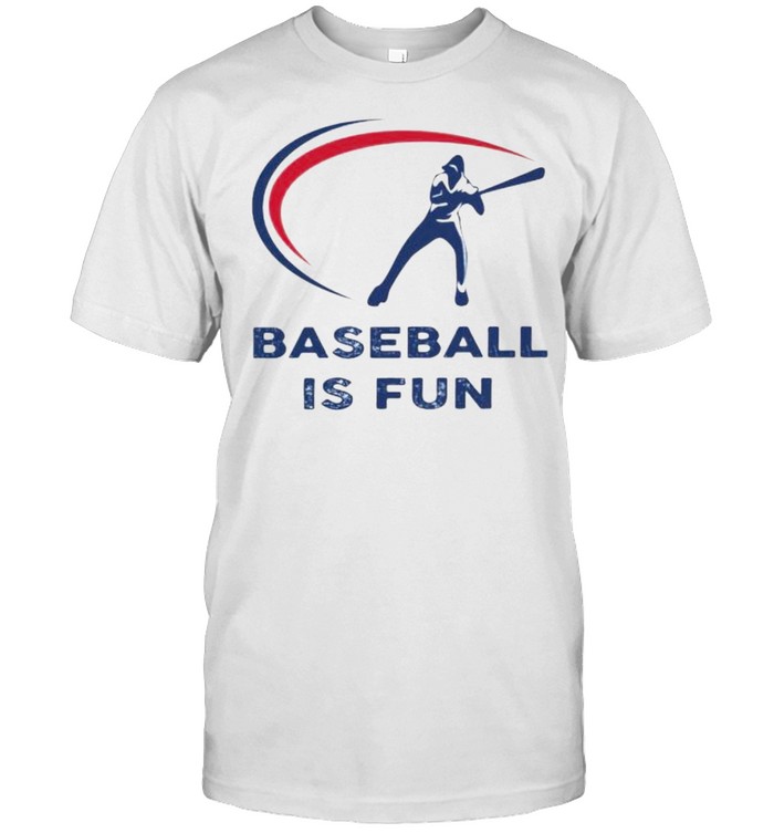 Baseball Is Fun T-Shirt