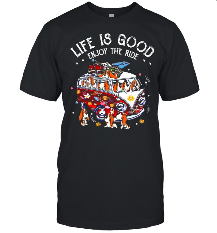 Basset Hound Life Is Good Enjoy The Ride T-Shirt