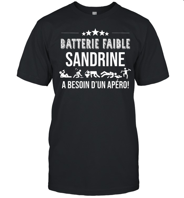 Batterie Faible Sandrine A Besoin Dun Apero T-Shirt