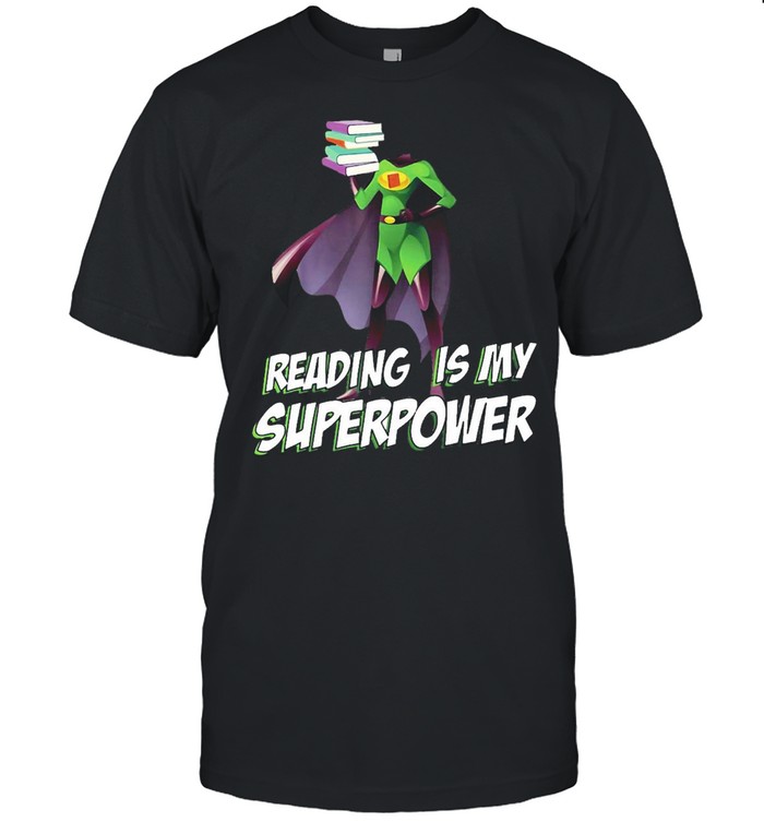 Books Reading Is My Superpower T-Shirt