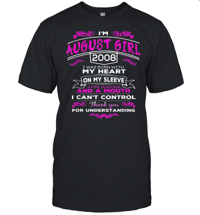 Born In August 2008 Im August Girl 2008 Birthday Us 2021 T-Shirt