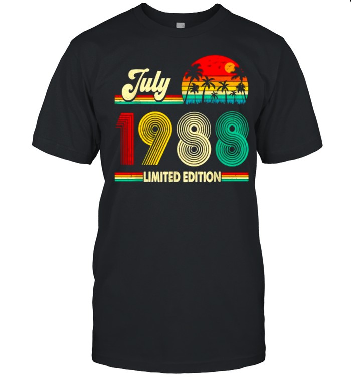 Born In July 1988 33 Years Old 33Rd Limited Edition T-Shirt Born In July 1988 33 Years Old 33Rd Limited Edition T-Shirt