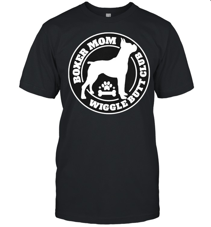 Boxer Mom Wiggle Butt Club T-Shirt