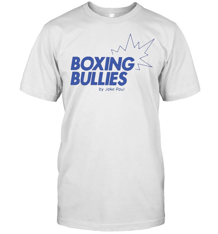 Boxing Bullies By Jake Paul T-Shirt
