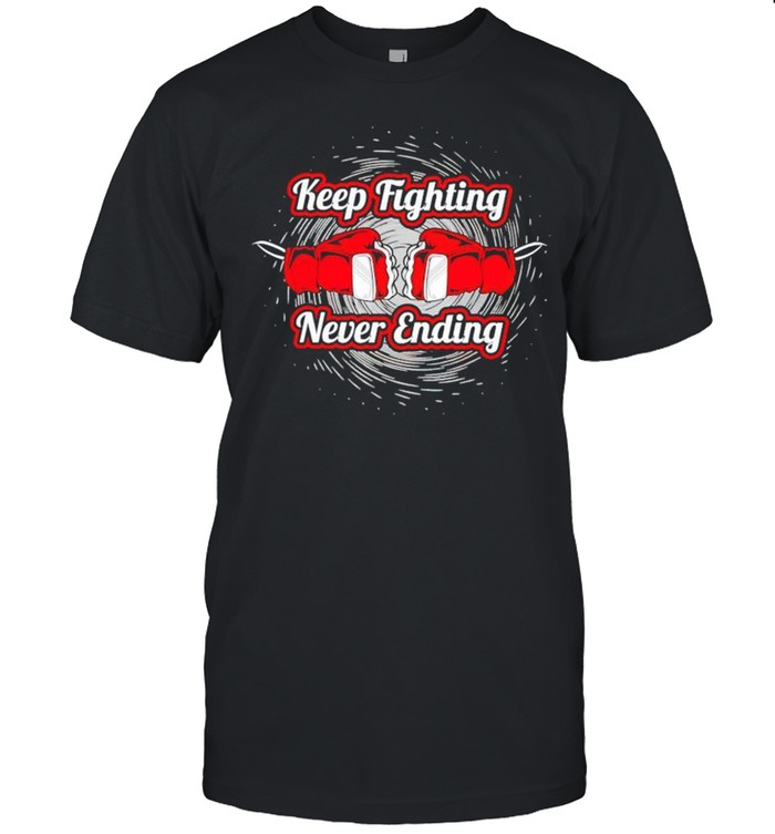 Boxing Keep Fighting Never Ending T-Shirt