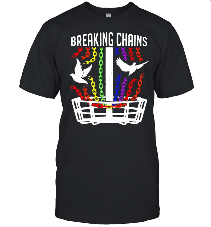 Breaking Chains Disc Golf Lgbt Bird T-Shirt