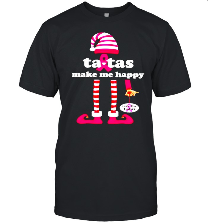 Breast Cancer Awareness Tatas Make Me Happy T-Shirt