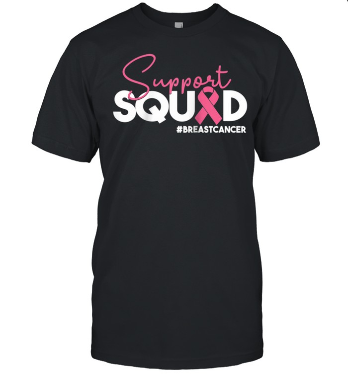 Breast Cancer Support Squad Pink Ribbon Caregivers & T-Shirt