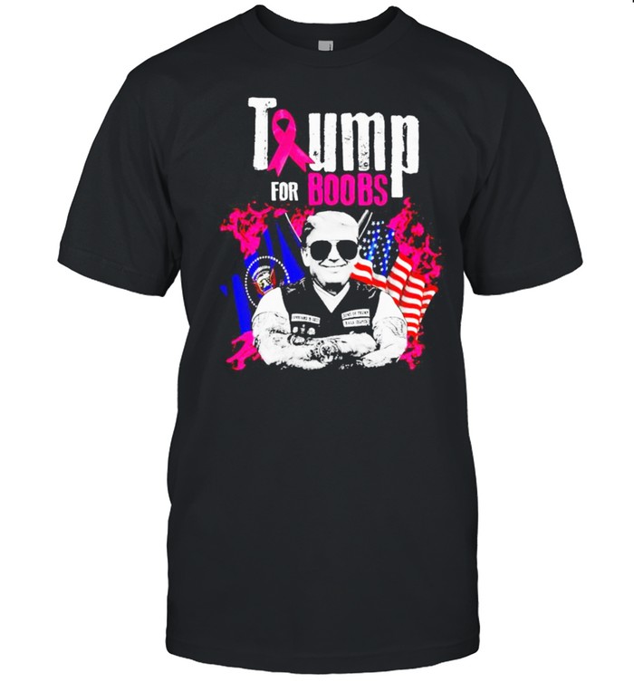 Breast Cancer Trump For Boobs T-Shirt