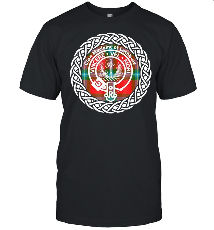 Clan Maclaine Of Lochbuie Vincere Vel Mori T-Shirt