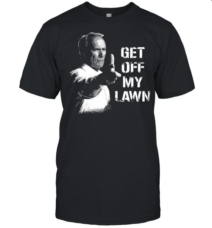 Clint Eastwood Get Off My Lawn T-Shirt