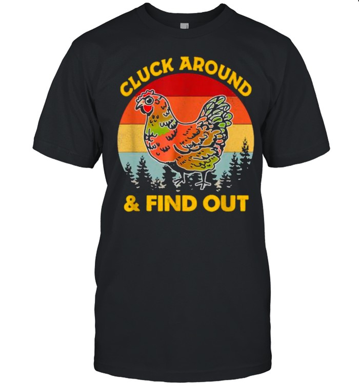 Cluck Around And Find Out Chicken Vintage T-Shirt