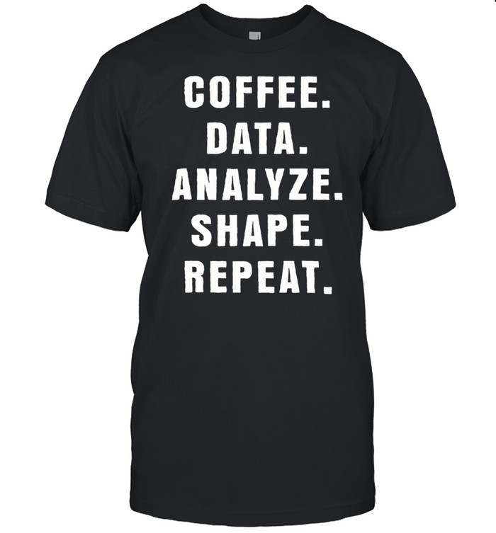 Coffee Data Analyze Shape Repeat Classic T-Shirt
