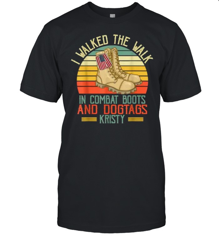 Combat Boots _I Walked The Walk In Combat Boots And Dogtags Kristy Vintage T-Shirt Combat Boots _I Walked The Walk In Combat Boots And Dogtags Kristy Vintage T-Shirt