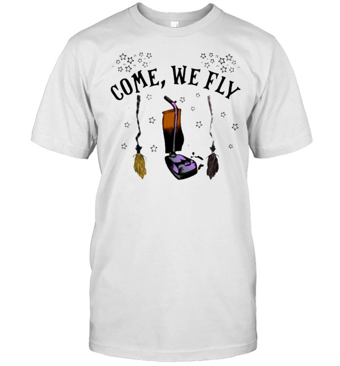 Come We Fly Witch T-Shirt