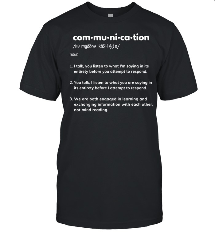 Communication Definition T-Shirt Communication Definition T-Shirt