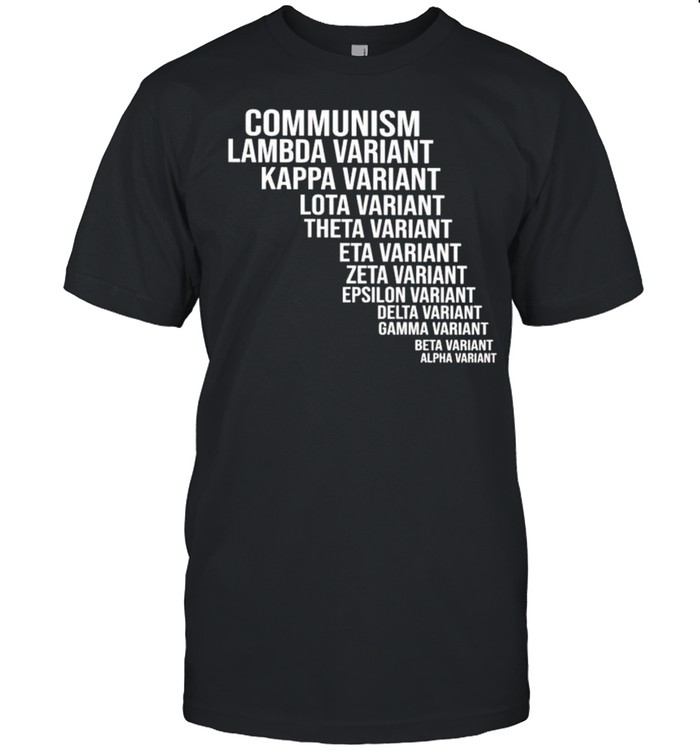 Communism Lambda Variant Kappa Variant Lota Variant T-Shirt Communism Lambda Variant Kappa Variant Lota Variant T-Shirt